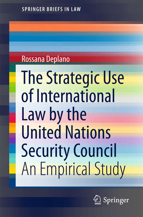 Book cover of The Strategic Use of International Law by the United Nations Security Council