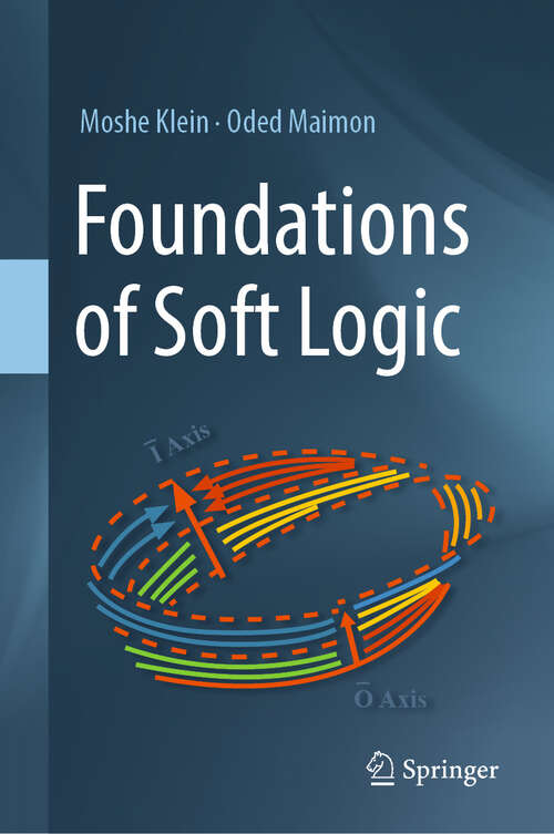 Book cover of Foundations of Soft Logic (2024)