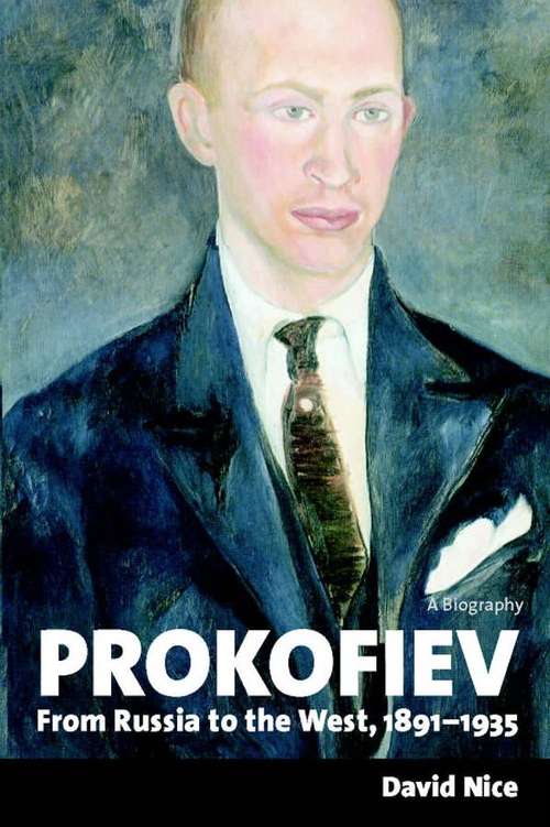 Book cover of Prokofiev--A Biography: From Russia to the West, 1891-1935