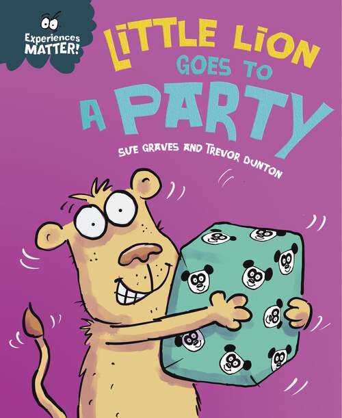 Book cover of Little Lion Goes to a Party (Experiences Matter)