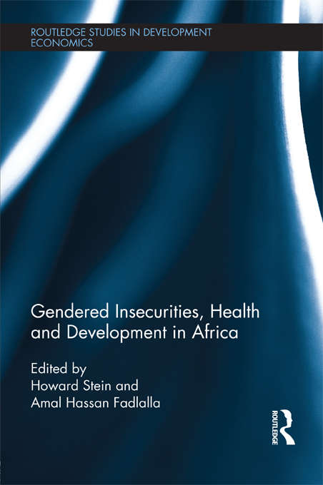 Book cover of Gendered Insecurities, Health and Development in Africa (Routledge Studies in Development Economics #97)