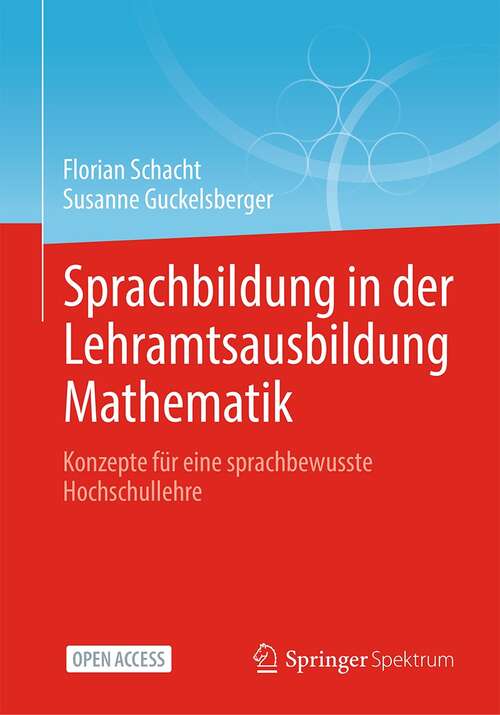 Book cover of Sprachbildung in der Lehramtsausbildung Mathematik: Konzepte für eine sprachbewusste Hochschullehre (1. Aufl. 2022)