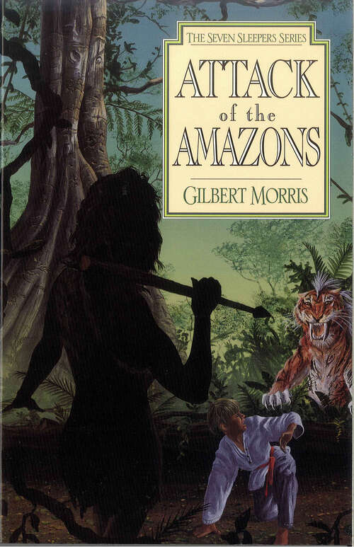 Book cover of Attack of the Amazons (New Edition) (Seven Sleepers Series #8)