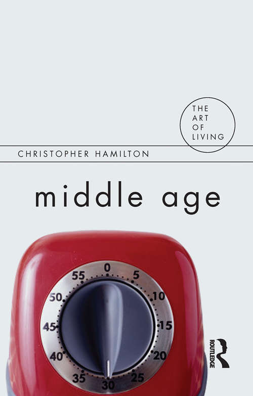 Book cover of Middle Age (The Art of Living)