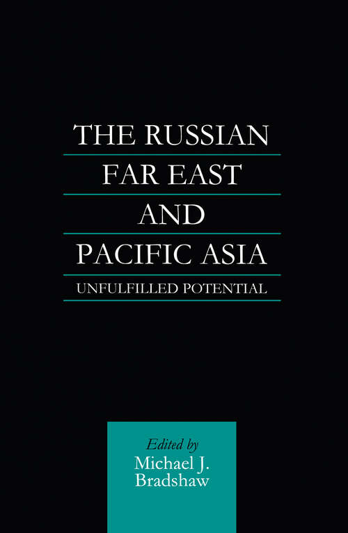 Book cover of The Russian Far East and Pacific Asia: Unfulfilled Potential