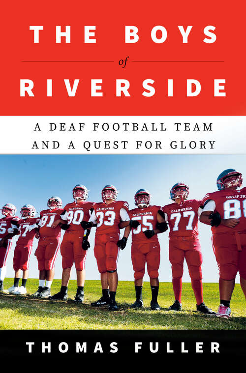 Book cover of The Boys of Riverside: A Deaf Football Team and a Quest for Glory