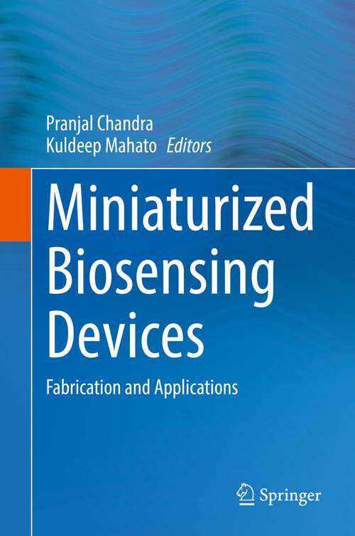 Book cover of Miniaturized Biosensing Devices: Fabrication and Applications (1st ed. 2022)