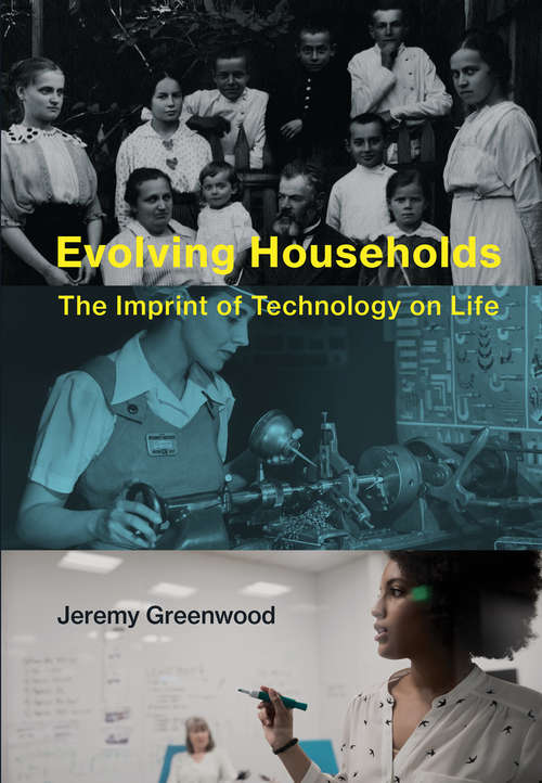 Book cover of Evolving Households: The Imprint of Technology on Life (The\mit Press Ser.)