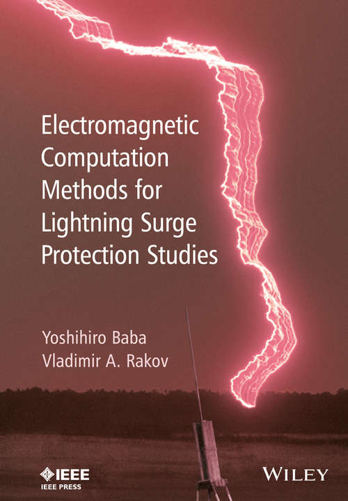 Book cover of Electromagnetic Computation Methods for Lightning Surge Protection Studies (Wiley - IEEE)