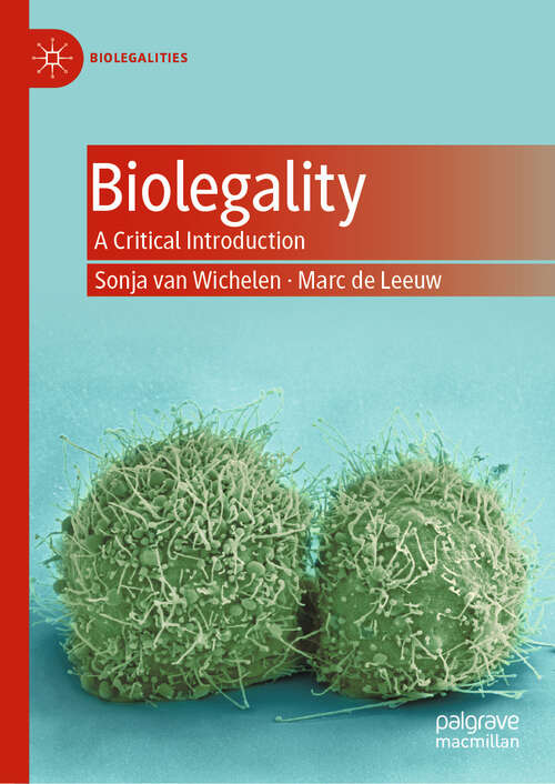 Book cover of Biolegality: A Critical Introduction (2024) (Biolegalities)