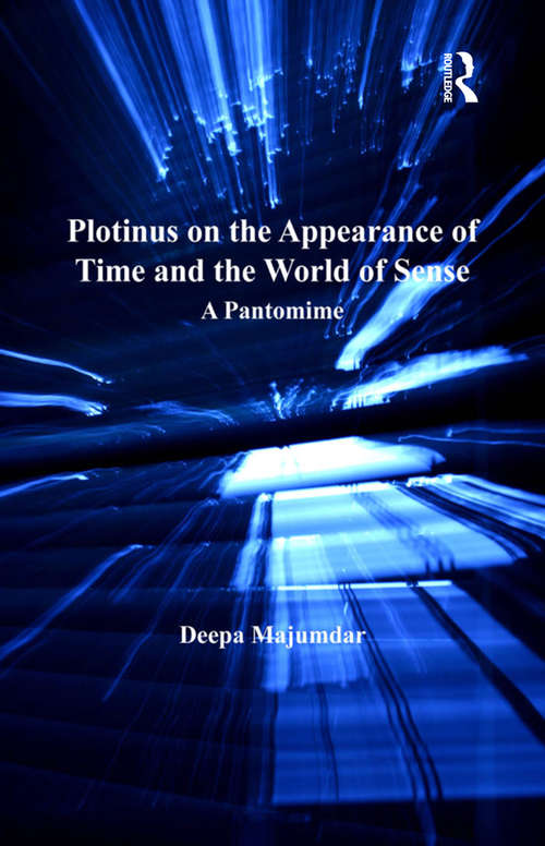 Book cover of Plotinus on the Appearance of Time and the World of Sense: A Pantomime