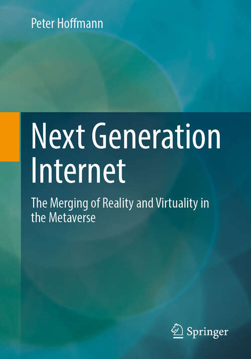 Book cover of Next Generation Internet: The Merging of Reality and Virtuality in the Metaverse