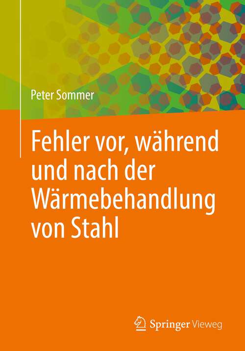 Book cover of Fehler vor, während und nach der Wärmebehandlung von Stahl (1. Aufl. 2022)