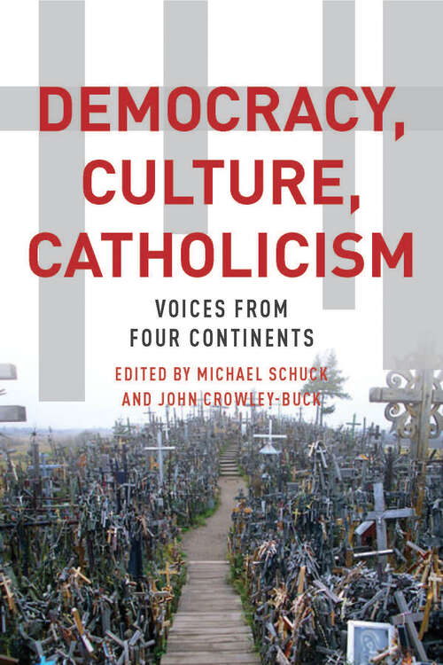 Book cover of Democracy, Culture, Catholicism: Voices from Four Continents