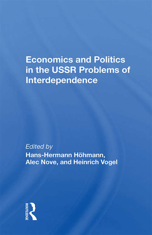Book cover of Economics And Politics In The USSR: Problems Of Interdependence