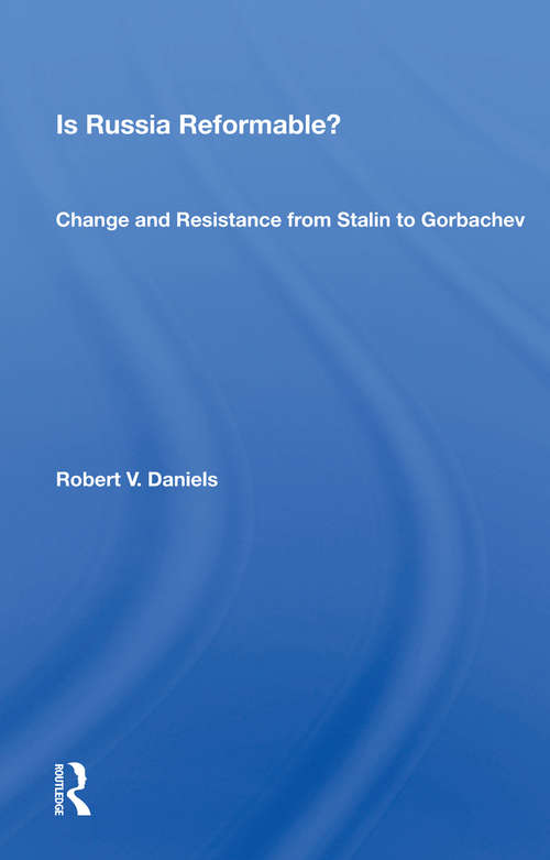 Book cover of Is Russia Reformable?: Change And Resistance From Stalin To Gorbachev