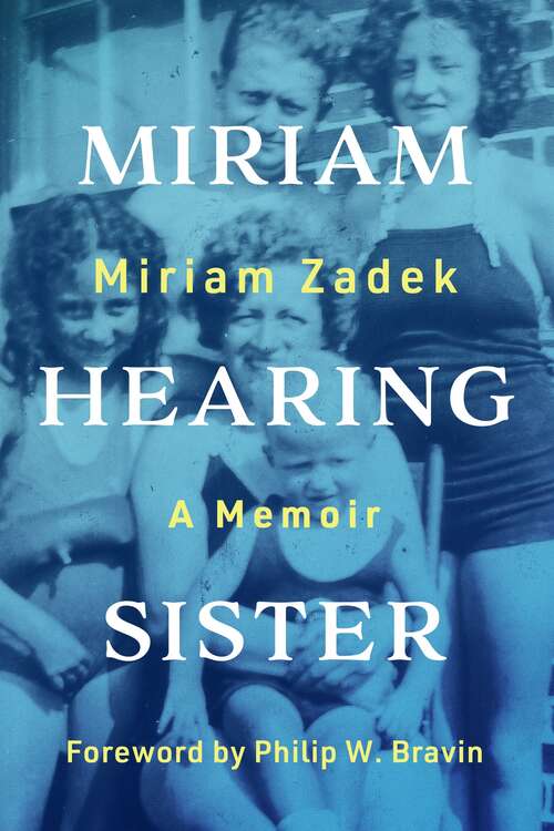 Book cover of Miriam Hearing Sister: A Memoir