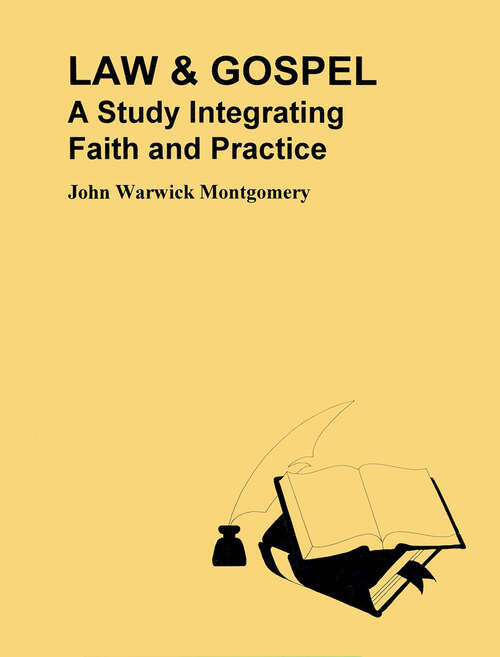 Book cover of Law and Gospel: A Study Integrating Faith and Practice