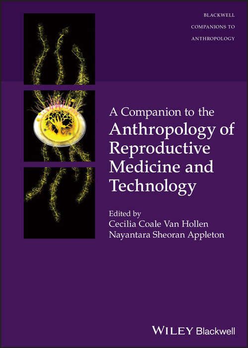 Book cover of A Companion to the Anthropology of Reproductive Medicine and Technology (Wiley Blackwell Companions to Anthropology)