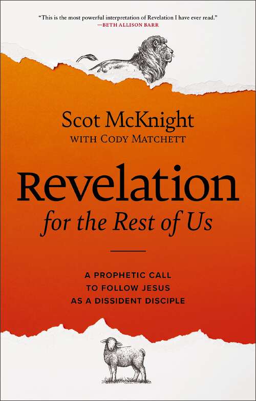 Book cover of Revelation for the Rest of Us: A Prophetic Call to Follow Jesus as a Dissident Disciple