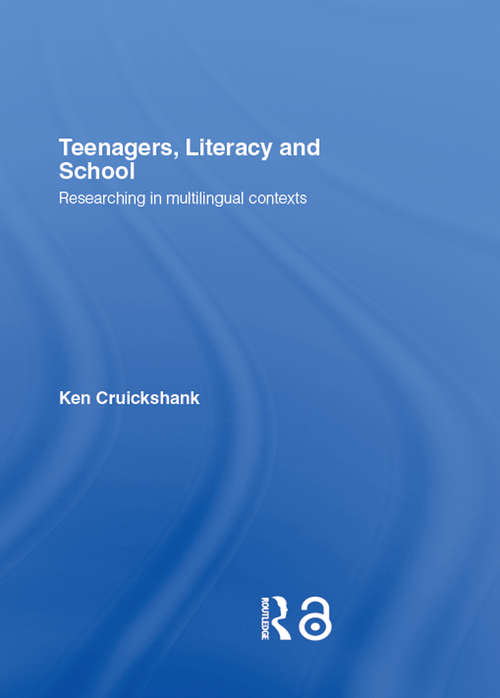 Book cover of Teenagers, Literacy and School: Researching in Multilingual Contexts