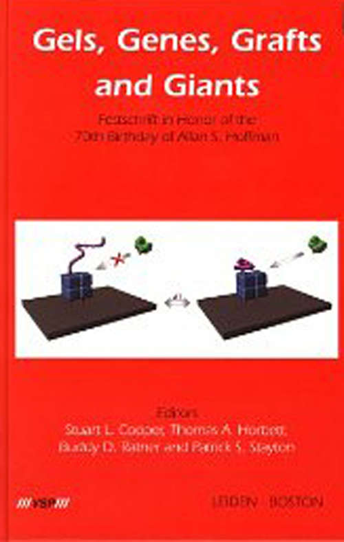 Book cover of Gels, Genes, Grafts and Giants: Festschrift on the Occasion of the 70th Birthday of Allan S. Hoffman (1)