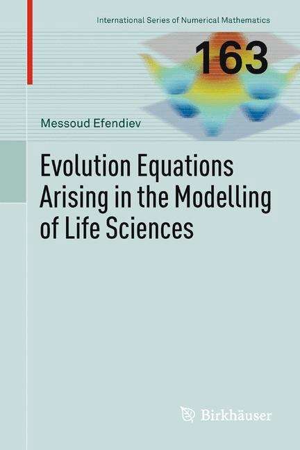 Book cover of Evolution Equations Arising in the Modelling of Life Sciences