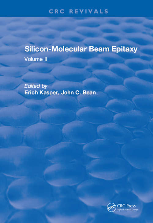 Book cover of Silicon Molecular Beam Epitaxy: Volume II (Electrochemical Society. Proceedings Ser.: Vol. 85-7)