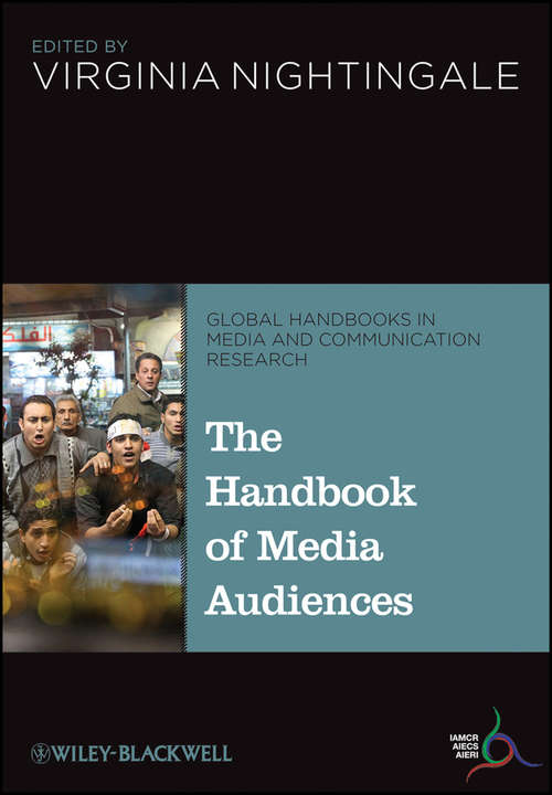 Book cover of The Handbook of Media Audiences (Global Handbooks in Media and Communication Research #5)