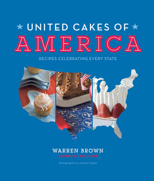 Book cover of United Cakes of America: Recipes Celebrating Every State