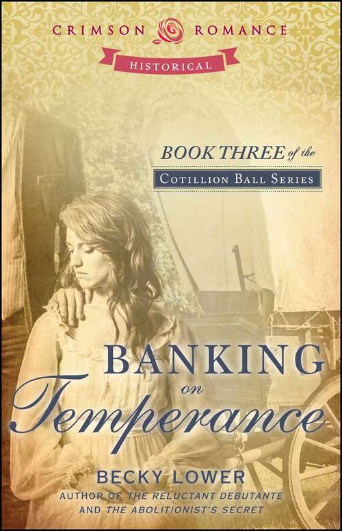 Book cover of Banking on Temperance: Book Three of the Cotillion Ball Series