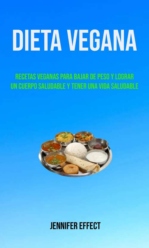 Book cover of Dieta Vegana: Una guía completa sobre veganismo
