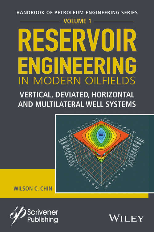 Book cover of Reservoir Engineering in Modern Oilfields: Vertical, Deviated, Horizontal and Multilateral Well Systems (Handbook of Petroleum Engineering Series: Vol. 1)