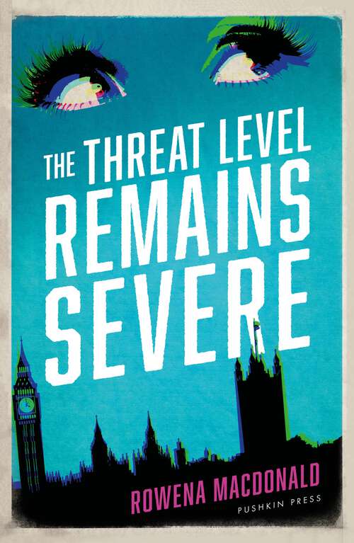 Book cover of The Threat Level Remains Severe