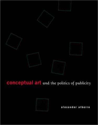 Book cover of Conceptual Art and the Politics of Publicity