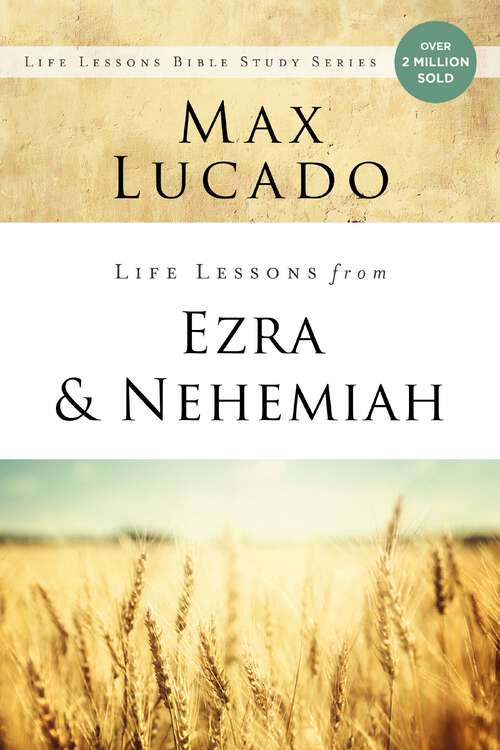 Book cover of Life Lessons from Ezra and Nehemiah: Lessons in Leadership (Life Lessons)