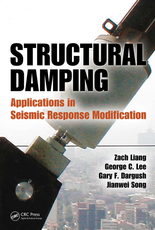 Book cover of Structural Damping: Applications in Seismic Response Modification (Advances in Earthquake Engineering #3)