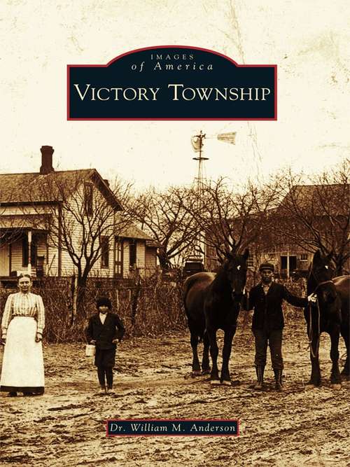 Book cover of Victory Township (Images of America)