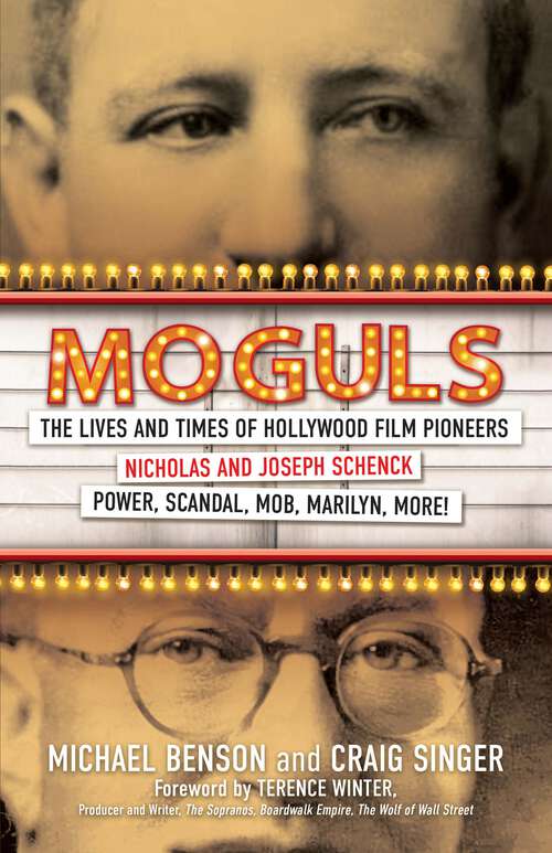 Book cover of Moguls: The Lives and Times of Hollywood Film Pioneers Nicholas and Joseph Schenck