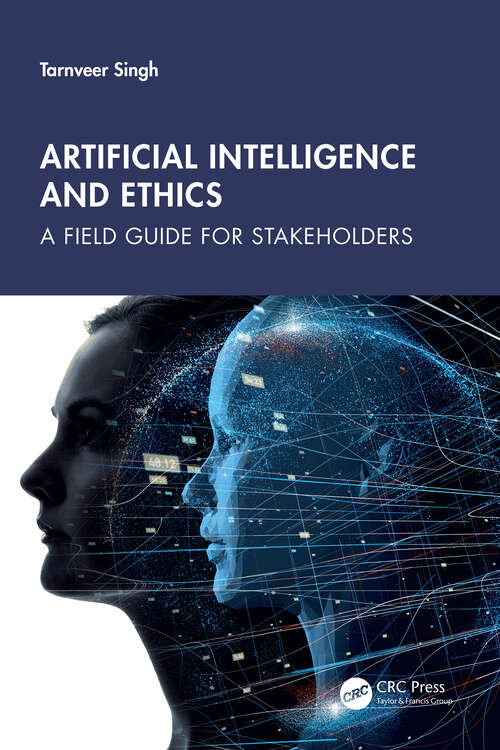 Book cover of Artificial Intelligence and Ethics: A Field Guide for Stakeholders