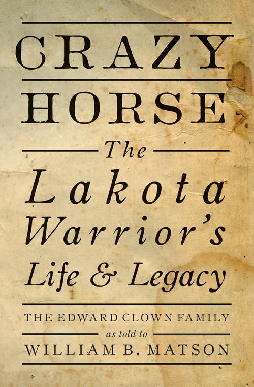 Book cover of Crazy Horse: The Lakota Warrior's Life & Legacy