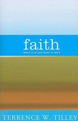 Book cover of Faith: What It Is And What It Isn't