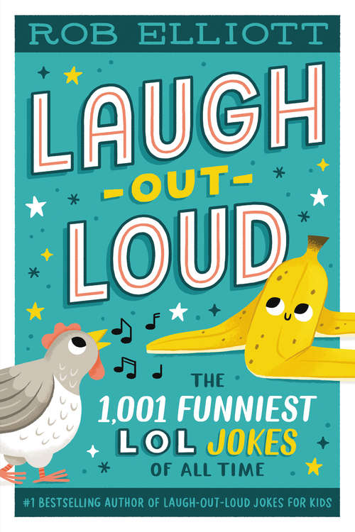 Book cover of Laugh-Out-Loud: The 1,001 Funniest LOL Jokes of All Time (Laugh-Out-Loud Jokes for Kids)
