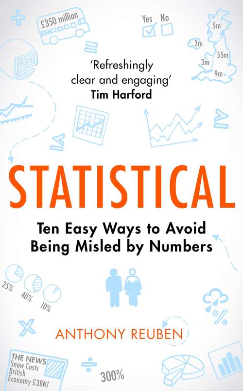 Book cover of Statistical: Ten Easy Ways to Avoid Being Misled By Numbers