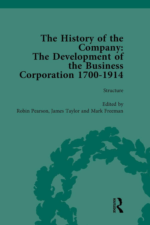 Book cover of The History of the Company, Part II vol 6: Development of the Business Corporation, 1700-1914