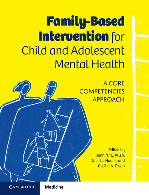 Book cover of Family-Based Intervention for Child and Adolescent Mental Health: A Core Competencies Approach