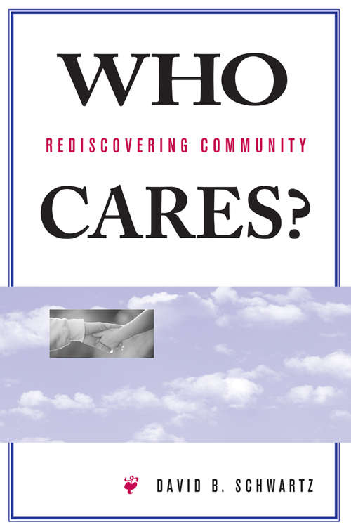 Book cover of Who Cares?: Rediscovering Community