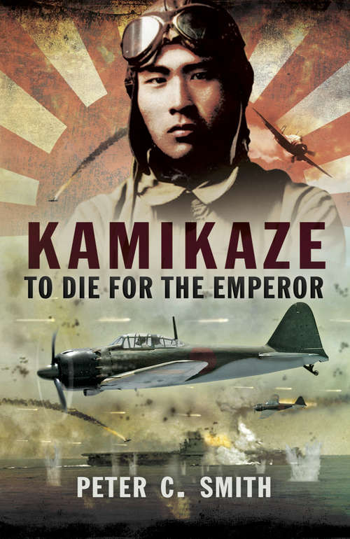 Book cover of Kamikaze: To Die for the Emperor