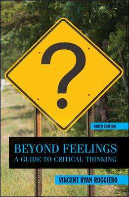 Book cover of Beyond Feelings: A Guide To Critical Thinking