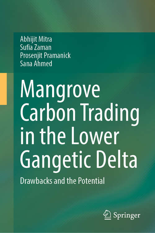 Book cover of Mangrove Carbon Trading in the Lower Gangetic Delta: Drawbacks and the Potential